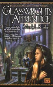 book cover of The glasswrights' apprentice by Mindy L. Klasky