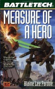 book cover of Measure of a Hero (Battletech, 48) by Blaine Lee Pardoe