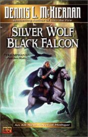 book cover of Silver wolf, black falcon by Dennis L. McKiernan