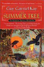 book cover of The Summer Tree by Гай Гавриел Кай