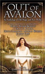 book cover of Out of Avalon: Tales of Old Magic and New Myths by Jennifer Roberson