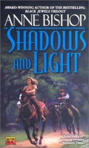 book cover of Shadows and Light (Tir Alainn Trilogy - Book II) by Anne Bishop