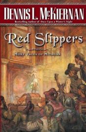 book cover of Red Slippers: More Tales of Mithgar (Mithgar) by Dennis L. McKiernan