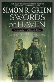 book cover of Swords of Haven : The Adventures of Hawk & Fisher (A Novel of the Darkwood, 4) by Simon R. Green