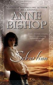 book cover of Sebastian by Anne Bishop