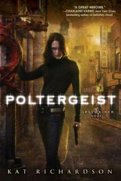 book cover of Poltergeist by Kat Richardson