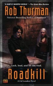 book cover of Roadkill (Cal and Niko Leandros, Book 5) by Rob Thurman
