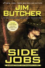 book cover of Side jobs: Stories from the Dresden Files by Джим Бъчър