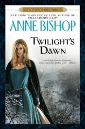book cover of Twilight's Dawn: A Black Jewels Book (Black Jewels Trilogy) by Anne Bishop