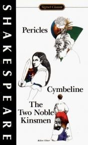 book cover of Pericles, Prince of Tyre: Cymbeline : The Two Noble Kinsmen (Shakespeare, William,) by 威廉·莎士比亞
