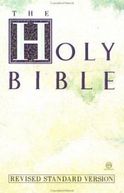 book cover of The Holy Bible, Revised Standard Version, Containing the Old and New Testaments, Translated from the Original Tongues be by Thomas Nelson Bibles