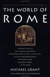 book cover of The World of Rome (Phoenix Press) by Michael Grant