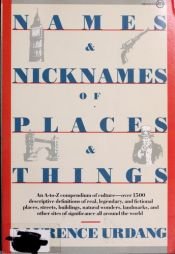 book cover of Names & Nicknames of Places & Things by Laurence Urdang