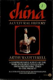 book cover of China: A Cultural History by Arthur Cotterell