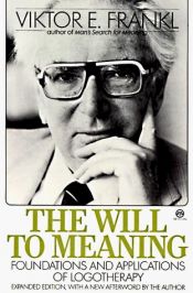 book cover of The Will to Meaning: Foundations and Applications of Logotherapy (Meridian S.) by Viktor Frankl