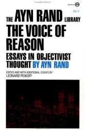 book cover of The Voice of Reason: Essays in Objectivist Thought (The Ayn Rand Library, Vol V) by 아인 랜드