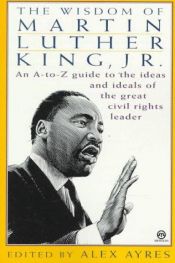 book cover of Wisdom of Martin Luther King: in his own words by Martin Luther King