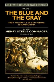 book cover of The Blue and the Gray : the story of the Civil War as told by participants (vol. 1) by Henry S. Commager