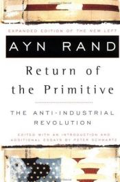 book cover of The return of the primitive. The anti-industrial revolution by Ayn Randová