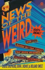 book cover of News of the Weird by Chuck Shepherd