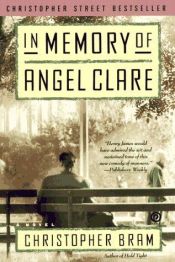 book cover of In Memory of Angel Clare by Christopher Bram