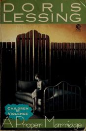 book cover of A Proper Marriage (Children of Violence S.) by Doris Lessing