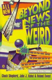 book cover of Beyond News of the Weird: 2 by Chuck Shepherd