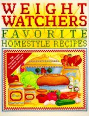book cover of Weight Watchers Favorite Homestyle Recipes: 250 Prize-Winning Recipes from Weight Watchers Members and Staff by Strażnicy Wagi