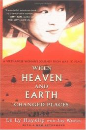 book cover of When Heaven and Earth Changed Places by Jay Wurts|Phùng Thị Lệ Lý