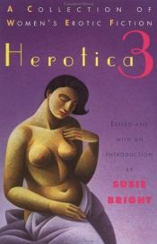 book cover of Herotica 3: a collection of women's erotic fiction by Susie Bright