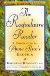 book cover of The Roquelaure Reader: 2A Companion to Anne Rice's Erotica by Katherine Ramsland