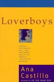 book cover of Loverboys by Ana Castillo
