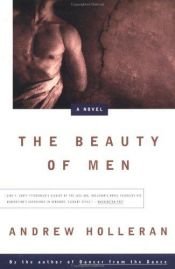 book cover of The Beauty of Men by Andrew Holleran