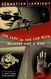 book cover of The lady in the car with glasses and a gun by Sébastien Japrisot