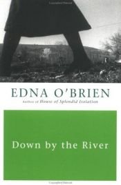 book cover of Down By The River by Edna O'Brien