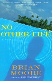 book cover of No other life by Брайан Мур