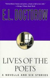 book cover of Lives of the Poets: Six Stories and a Novella by Edgar Lawrence Doctorow