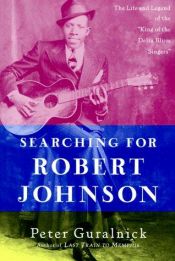 book cover of Searching for Robert Johnson by Peter Guralnick