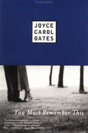 book cover of You Must Remember This by Joyce Carol Oates