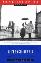 book cover of A French Affair: The Paris Beat, 1965-1998 by Mary Blume