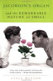 book cover of Jacobson's Organ and the Remarkable Nature of Smell by Lyall Watson