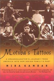 book cover of Motiba's Tattoos by Mira Kamdar