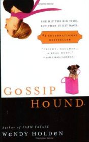 book cover of Gossip Hound (2003) by Wendy Holden