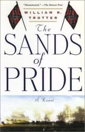 book cover of The sands of pride by William R. Trotter