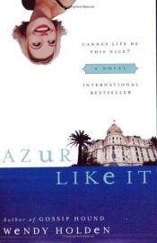 book cover of Azur like it by Wendy Holden