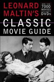 book cover of Leonard Maltin's Classic Movie Guide: From the Silent Era Through 1965 by Leonard Maltin