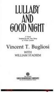book cover of Lullaby and good night : a novel inspired by the true story of Vivian Gordon by Vincent Bugliosi