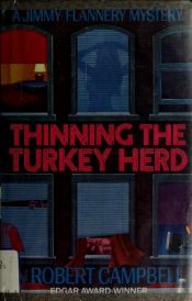 book cover of Thinning the turkey herd : a Jimmy Flannery mystery by Robert Campbell