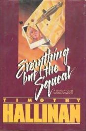 book cover of Everything but the Squeal by Timothy Hallinan