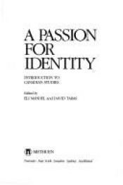 book cover of A Passion for Identity by Eli (editor) Mandel